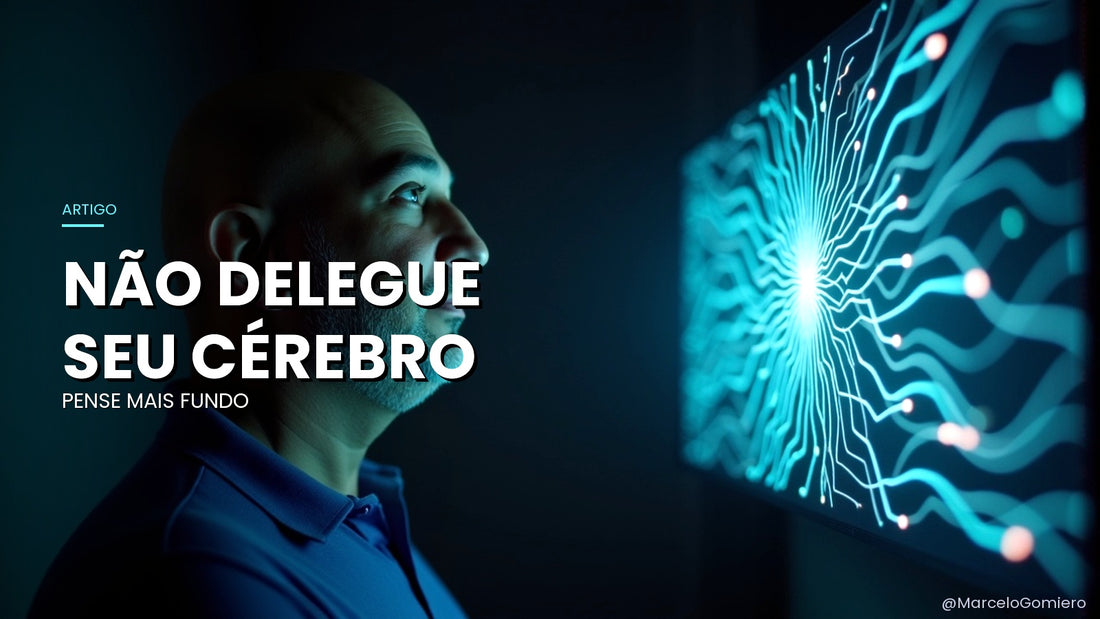 Domine a IA Sem Perder Sua Voz: Como Eu Uso a Inteligência Artificial Para Afiar Meu Pensamento, Não Para Substituí-lo