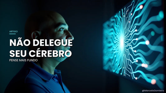 Domine a IA Sem Perder Sua Voz: Como Eu Uso a Inteligência Artificial Para Afiar Meu Pensamento, Não Para Substituí-lo